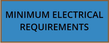 MINIMUM ELECTRICAL REQUIREMENTS